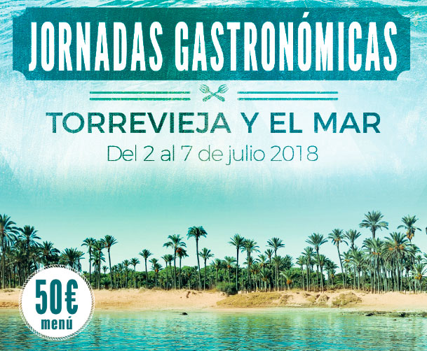 Las jornadas gastronómicas  “Torrevieja y el mar” 2018 se celebrarán del 2 al 7 de julio