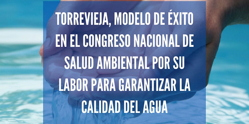 Torrevieja se expone como modelo de éxito en el Congreso Nacional de Salud Ambiental