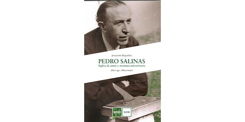 va3289-Portada-PEDRO-SALINAS-Sigilos-de-amor-y-aventura-universitaria Riquelme publica un libro antológico de ensayos y poemas de Pedro Salinas