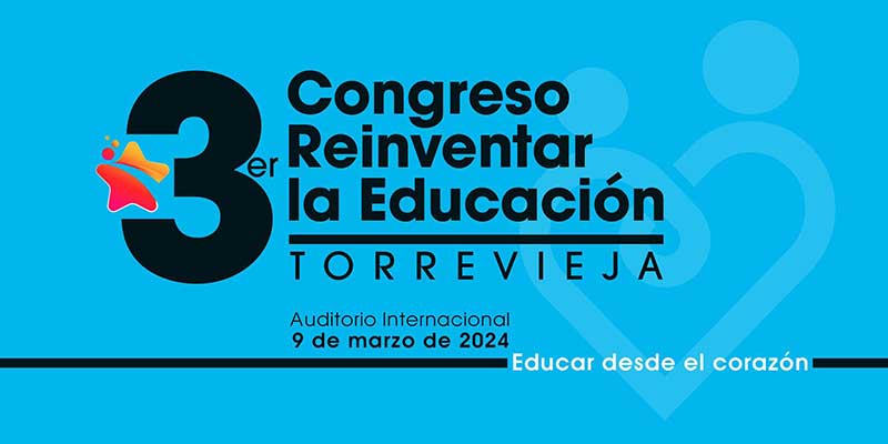 Ya se conocen los tres primeros ponentes confirmados del III Congreso ‘Reinventar la Educación’