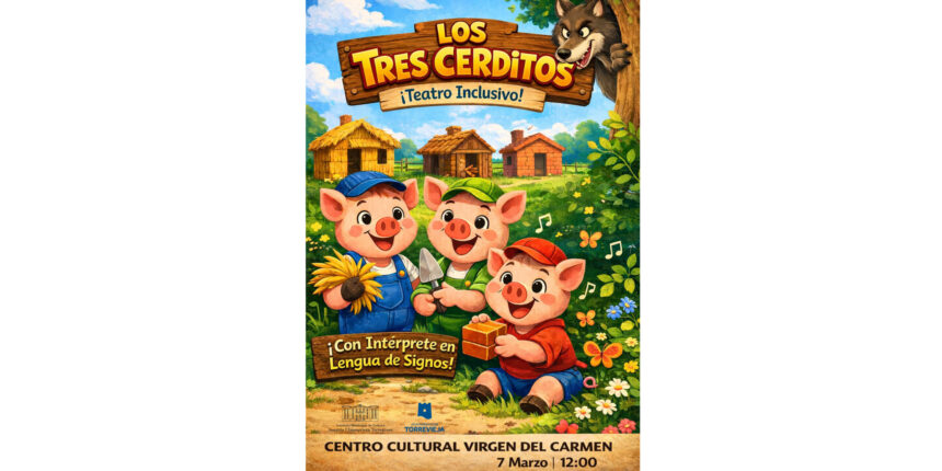 va3453-CARTEL LOS TRES CERDITOS - LENGUAJE DE SIGNOS El Centro Cultural Virgen del Carmen acoge una nueva función de teatro accesible, esta vez “Los tres cerditos”