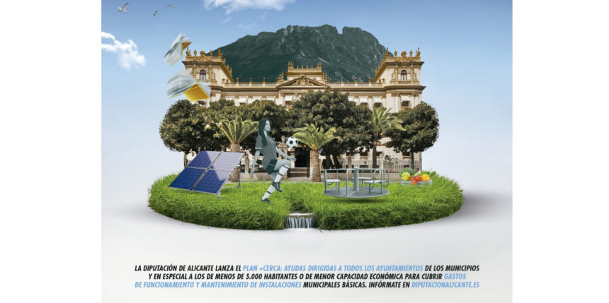 Campaña de la Diputación de Alicante del Plan +Cerca para ayudas a municipios