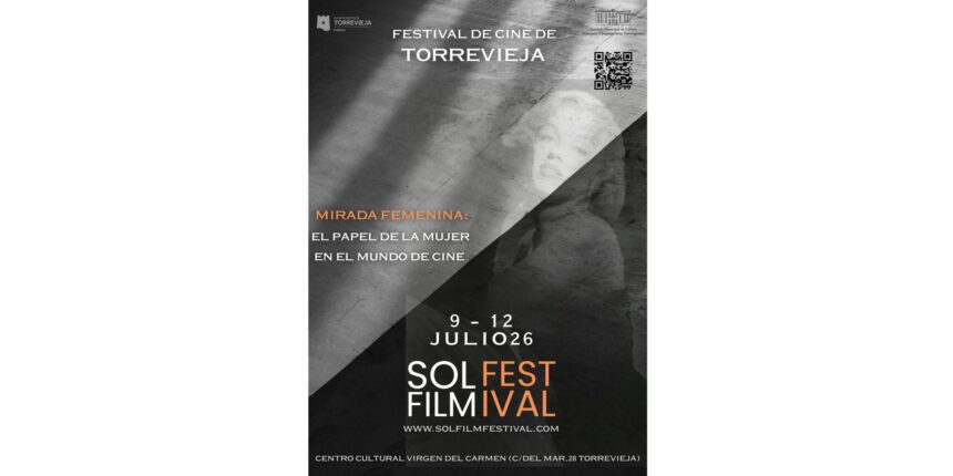 va3463-sol film festival Cartel oficial del "Sol Film Festival" 2026 en Torrevieja, dedicado a la mirada femenina y el papel de la mujer en el cine, que se celebrará del 9 al 12 de julio