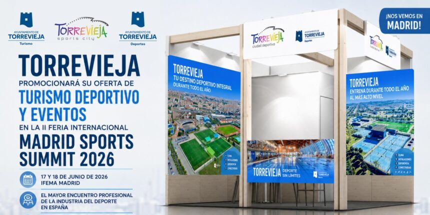 va3468-torrevieja-madrid-sports-summit-2026-turismo-deportivo-eventos.jpg Stand de Torrevieja en Madrid Sports Summit 2026 para promocionar el turismo deportivo y la organización de eventos deportivos internacionales