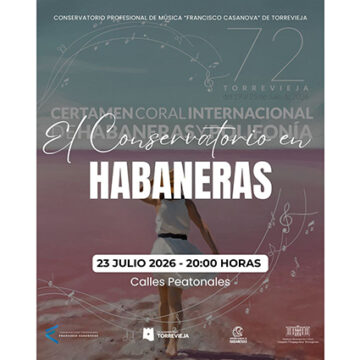 va3472-conservatorio-habaneras-torrevieja-2026.jpg Cartel de “El Conservatorio en Habaneras”, actividad del Conservatorio Francisco Casanovas el 23 de julio en las calles peatonales de Torrevieja