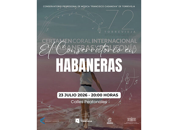 va3472-conservatorio-habaneras-torrevieja-2026.jpg Cartel de “El Conservatorio en Habaneras”, actividad del Conservatorio Francisco Casanovas el 23 de julio en las calles peatonales de Torrevieja