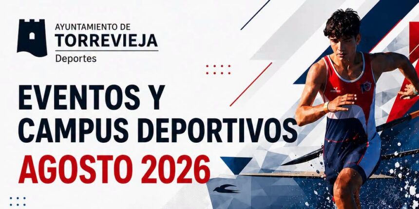 Calendario de eventos y campus deportivos de Torrevieja durante agosto de 2026