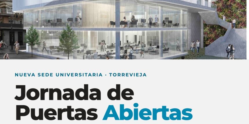 Nueva Sede Universitaria de Torrevieja, que celebra jornadas de puertas abiertas para toda la ciudadanía.