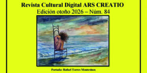 Portada del número 84 de la revista cultural digital Ars Creatio, correspondiente al otoño de 2026, con una obra de Rafael Torres Montesinos.